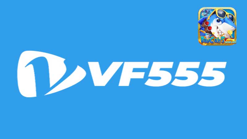 Giới thiệu về nhà cái VF555